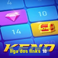 liga dos links 18